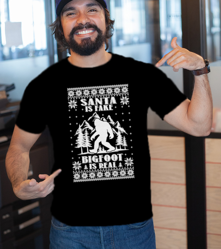 Santa Is Fake Bigfoot Is Real Christmas T-Shirt