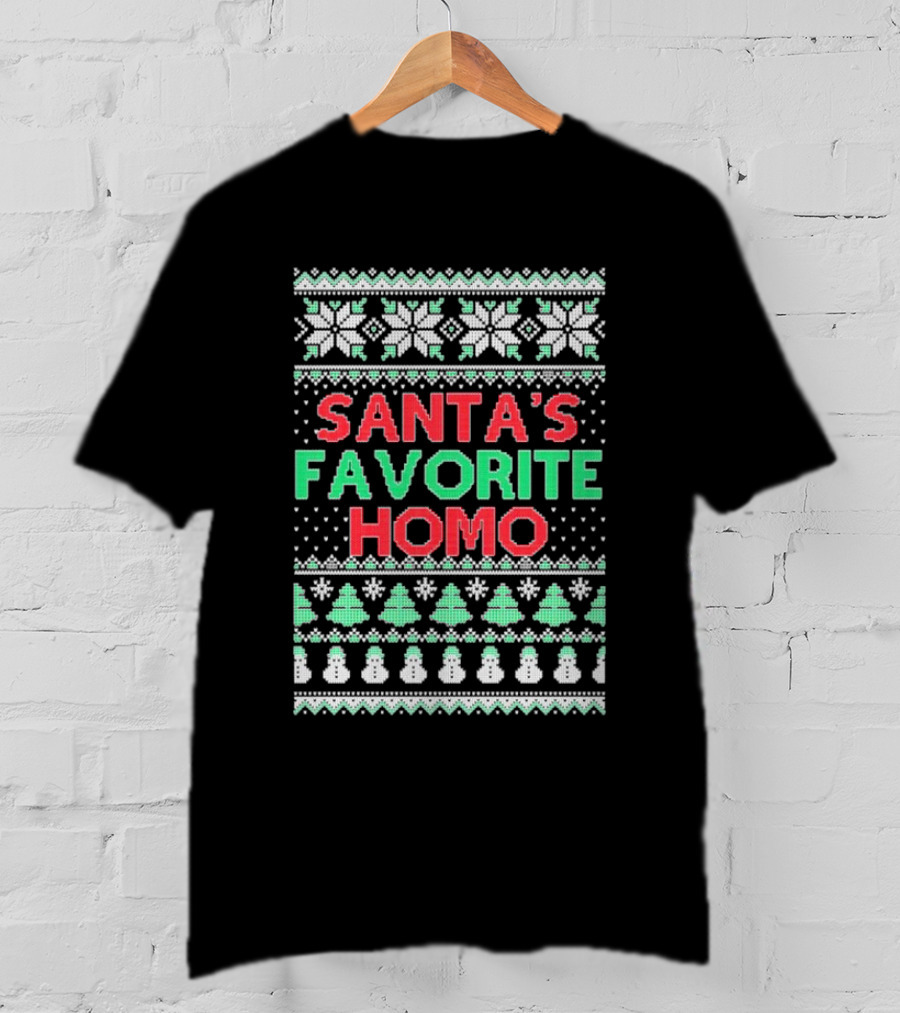 Santa's Favorite Homo Ugly Christmas Sweater T-Shirt