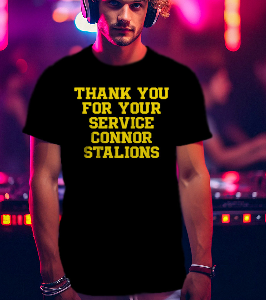 Thank You For Your Service Connor Stalions T-Shirt