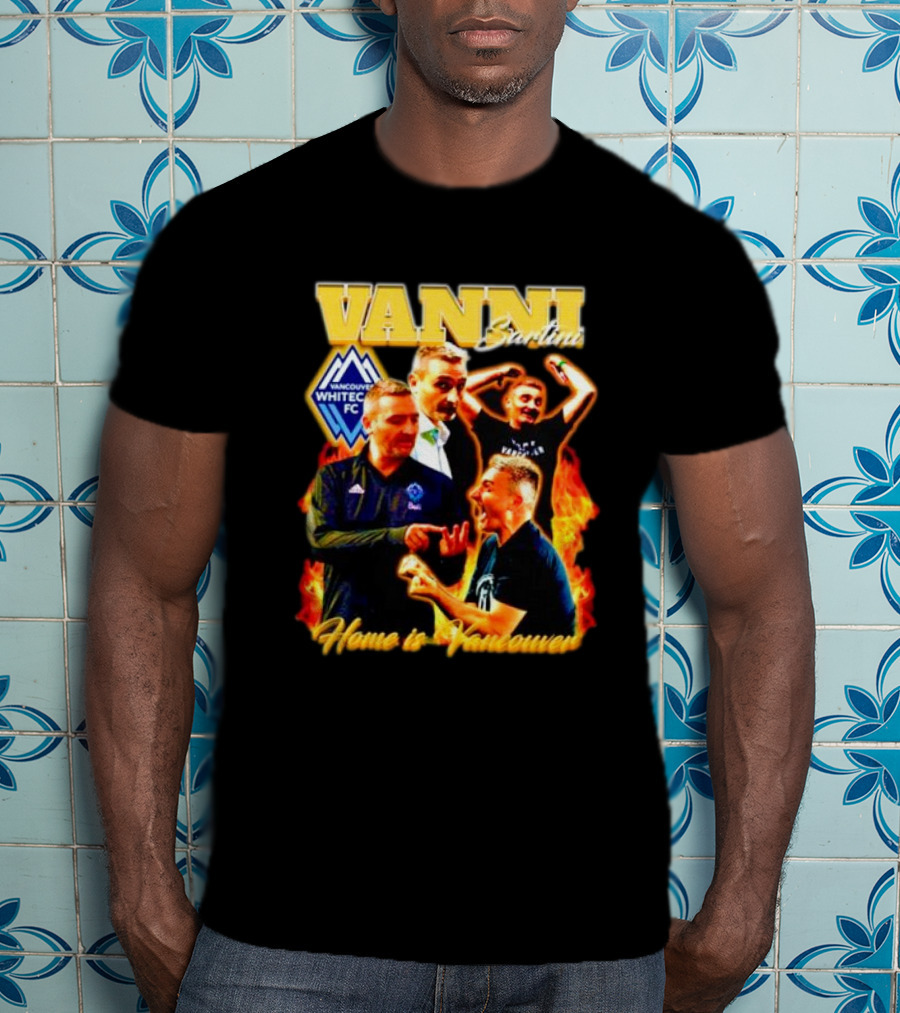 Vanni Sartini Vancouver Whitecaps FC Home Is Vancouver Bootleg T-Shirt