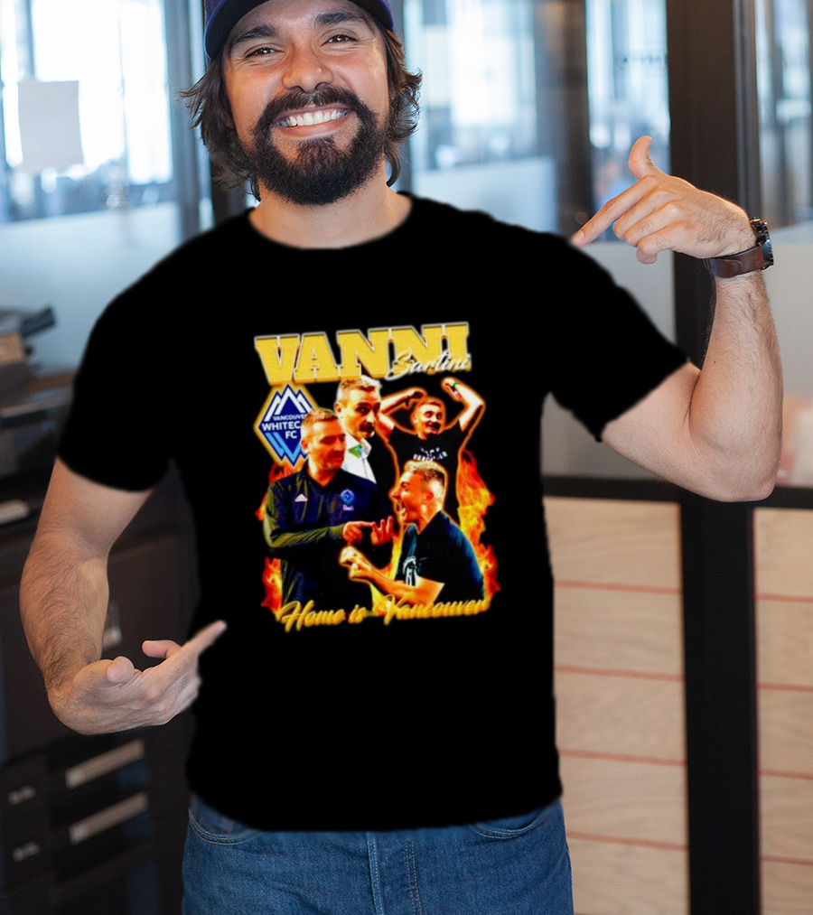 Vanni Sartini Vancouver Whitecaps FC Home Is Vancouver Bootleg T-Shirt