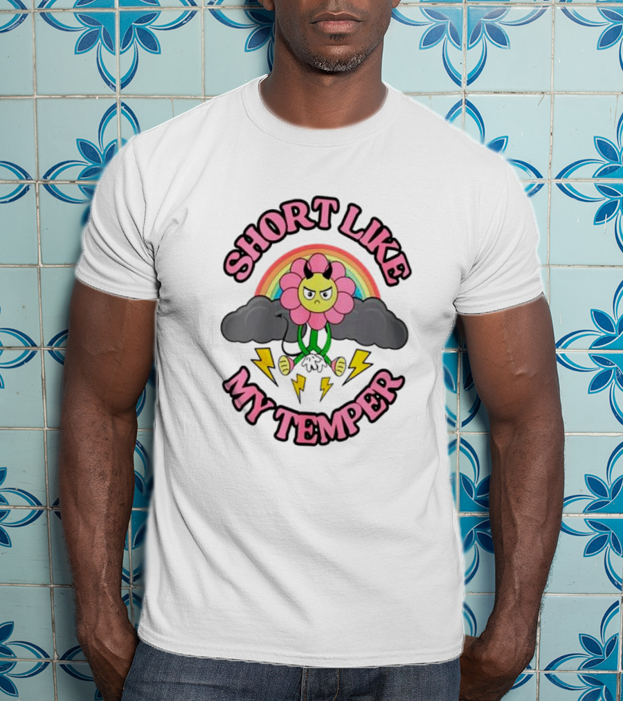 Short Like My Temper Angry Flower Rainbow Clouds Lightning T-Shirt