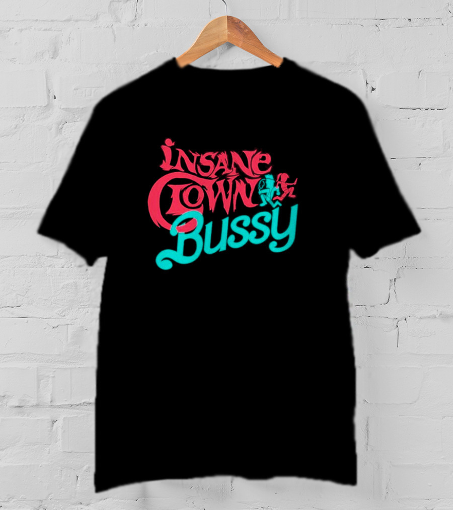 Insane Clown Bussy T-Shirt