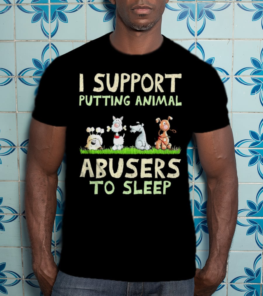 I Support Putting Animal Abusers To Sleep Animal Characters In Grass T-Shirt