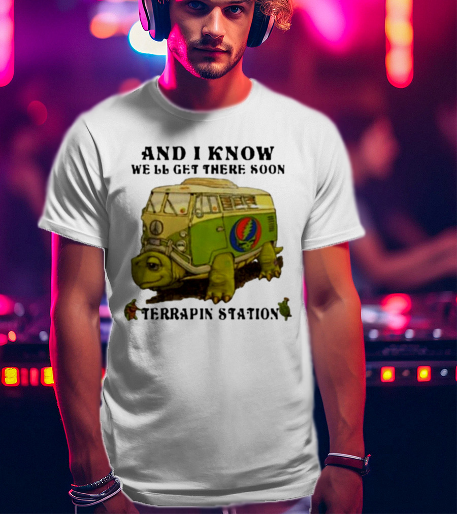 Grateful Dead Terrapin Station Turtle Bus I Know We'll Get There Soon T-Shirt