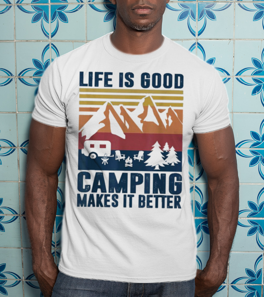 Life Is Good Camping Makes It Better Vintage Mountains Camper Landscape T-Shirt