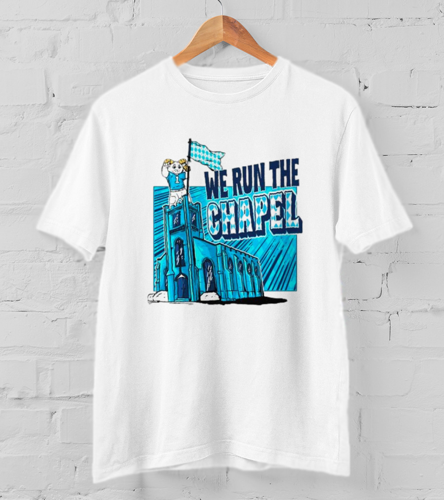 North Carolina Tar Heels We Run The Chapel Ram Mascot On Tower With Flag T-Shirt