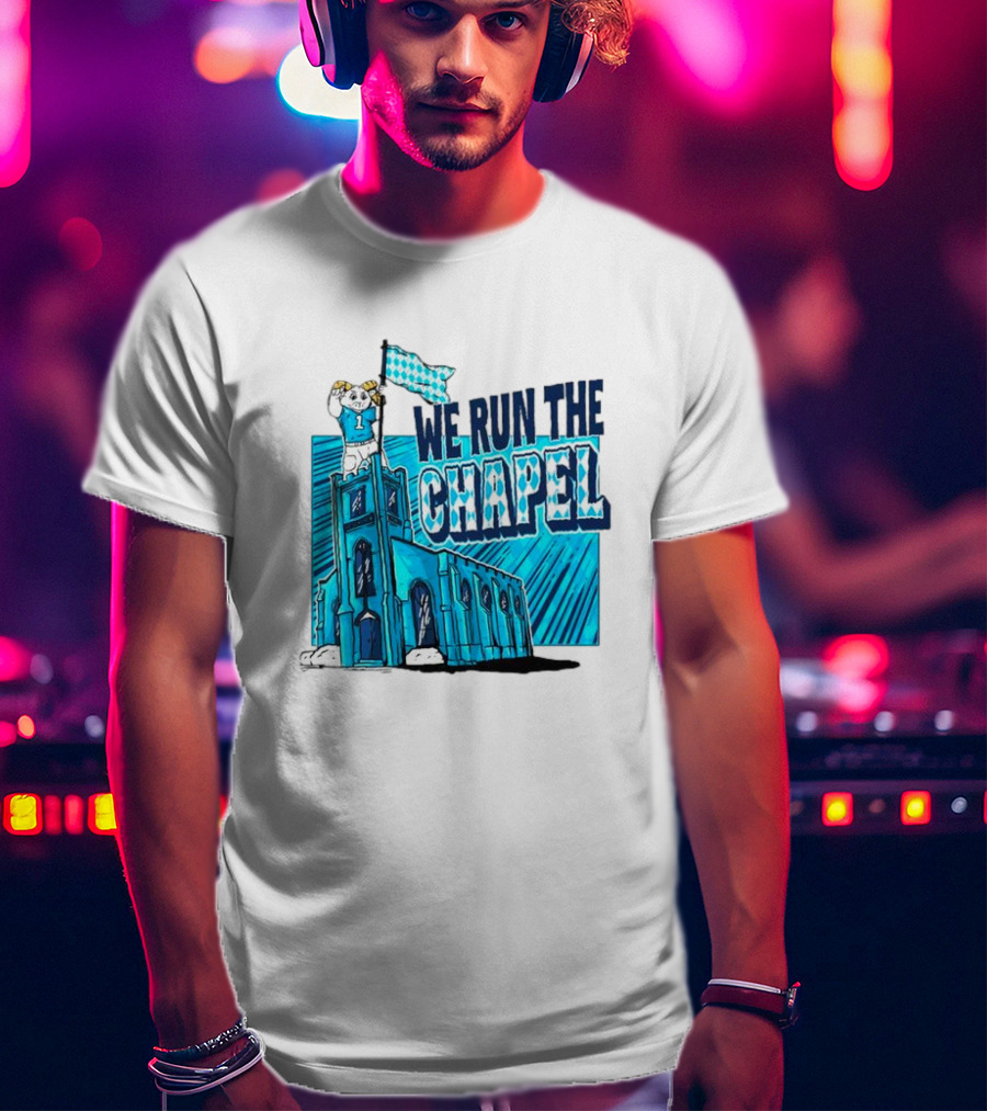 North Carolina Tar Heels We Run The Chapel Ram Mascot On Tower With Flag T-Shirt
