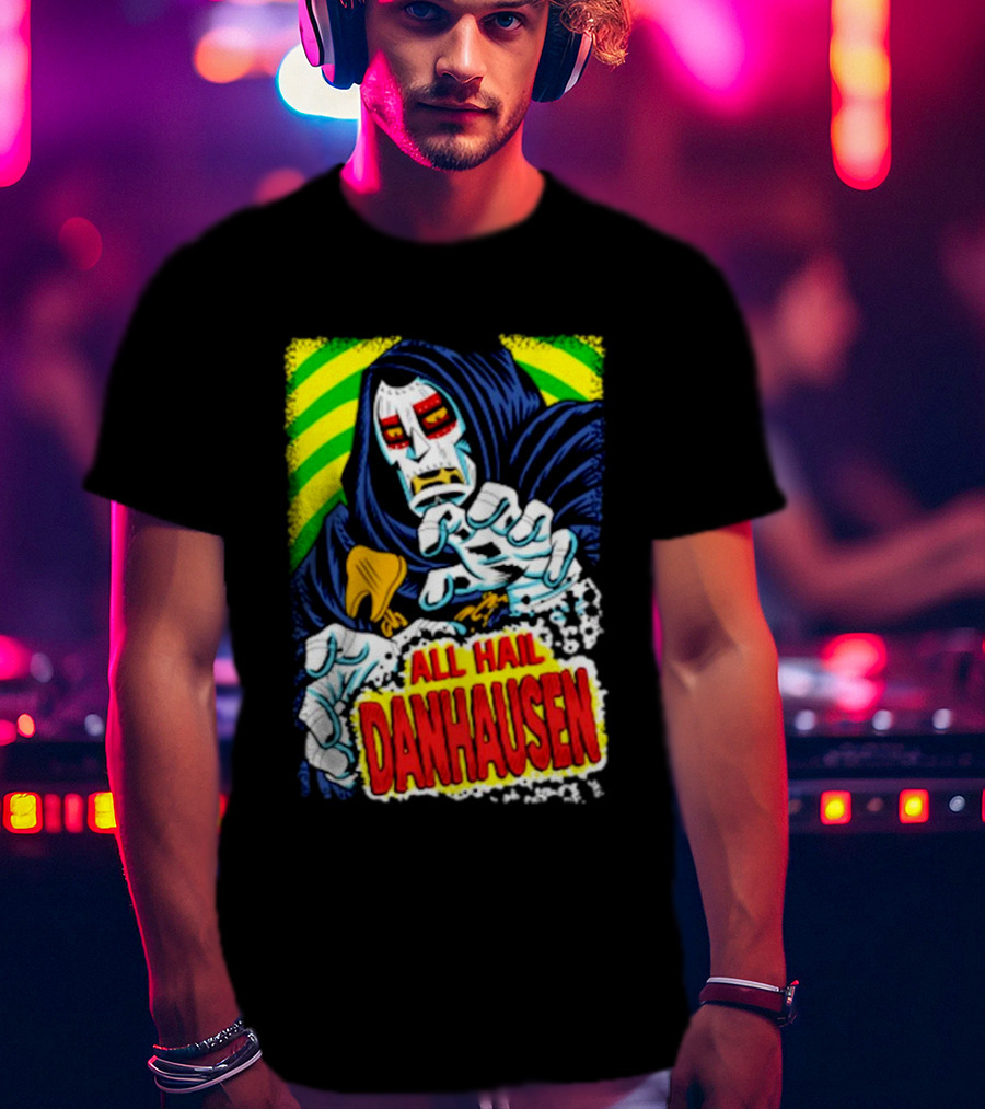 All Hail Danhausen Mysterious Comic Style T-Shirt