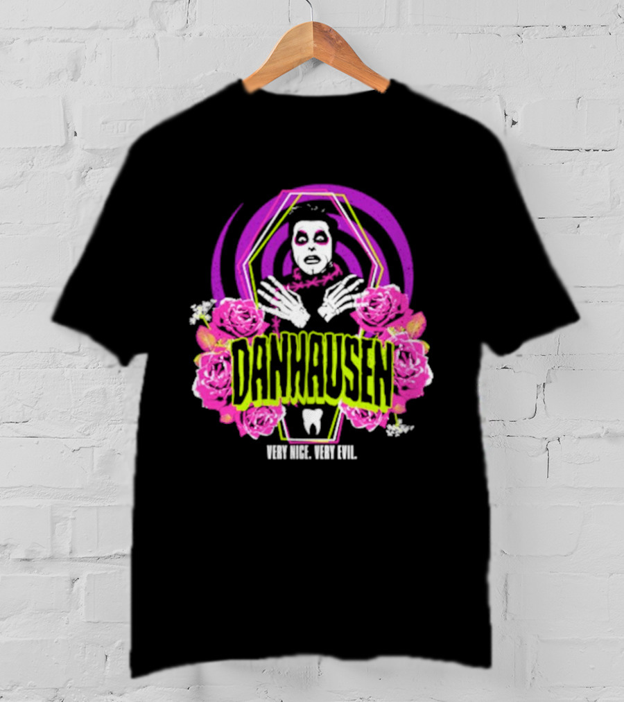 Danhausen Very Nice Very Evil Eternal Resthausen Roses T-Shirt
