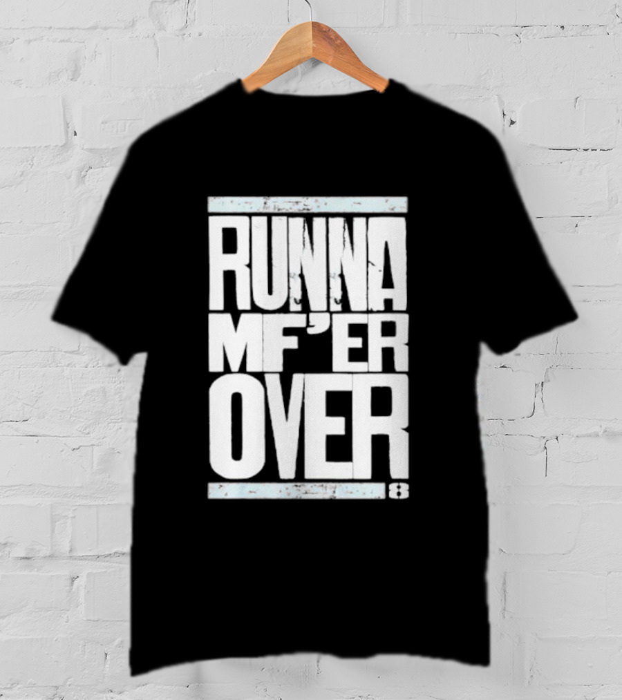 RUNNA MF’ER OVER 8 T-Shirt
