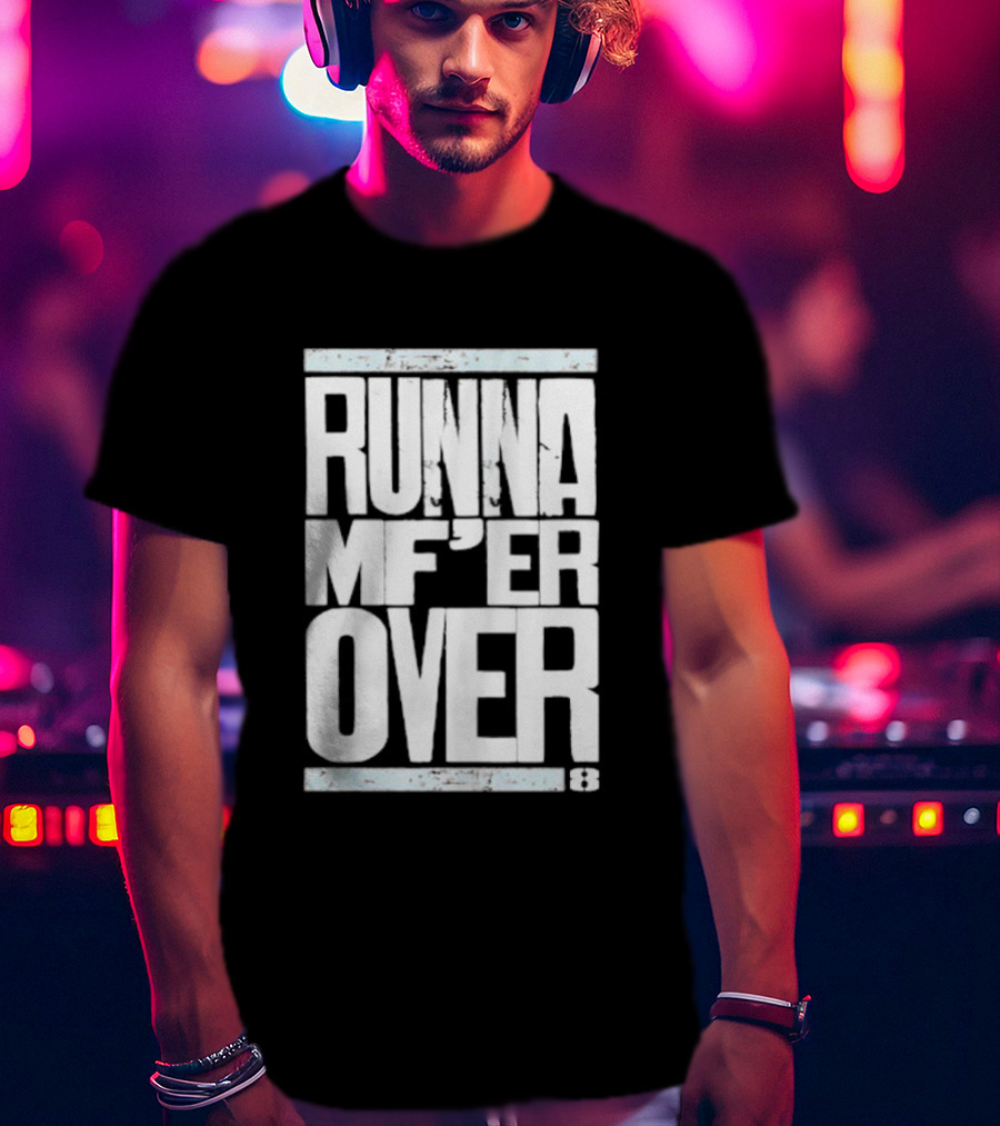 RUNNA MF’ER OVER 8 T-Shirt