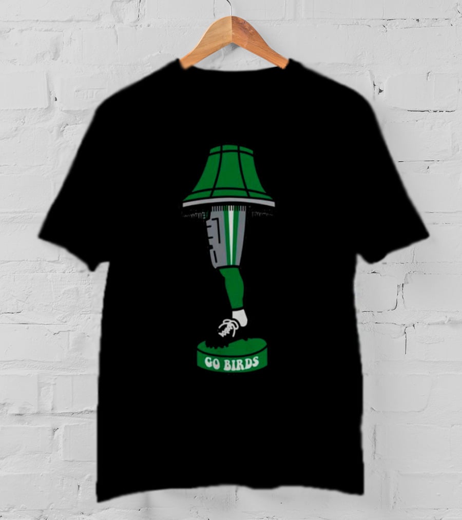 Go Birds Leg Lamp Christmas T-Shirt