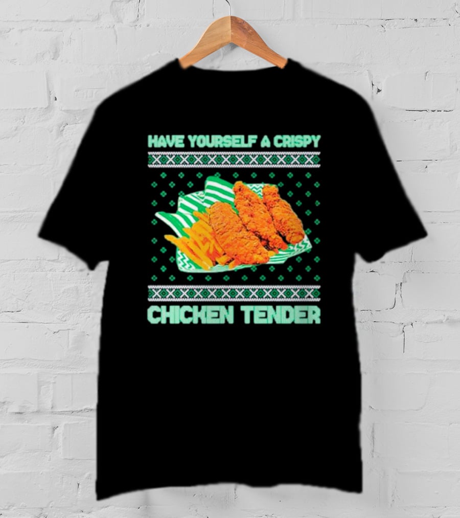 Have Yourself A Crispy Chicken Tender Festive Green T-Shirt