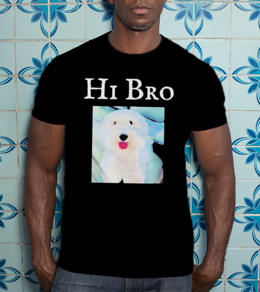 Hi Bro Fluffy Dog Image T-Shirt