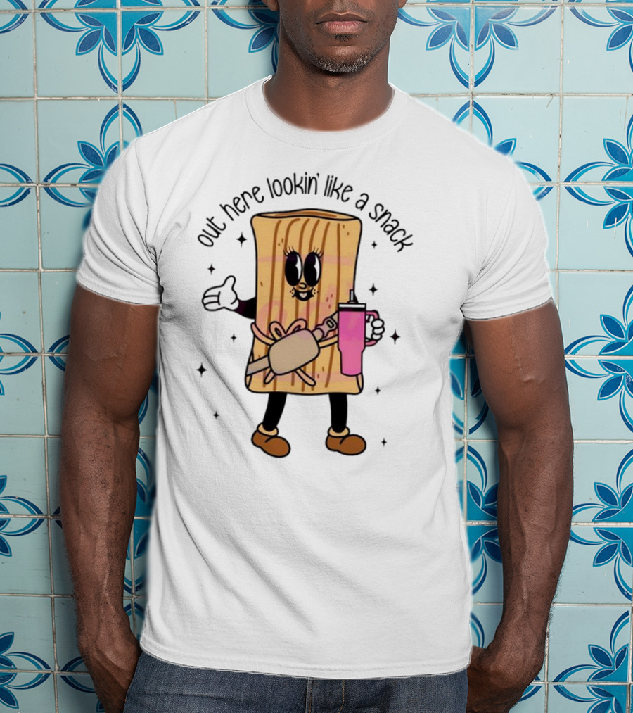 Out Here Lookin' Like A Snack Tamale With Coffee Cup And Cute Smile T-Shirt
