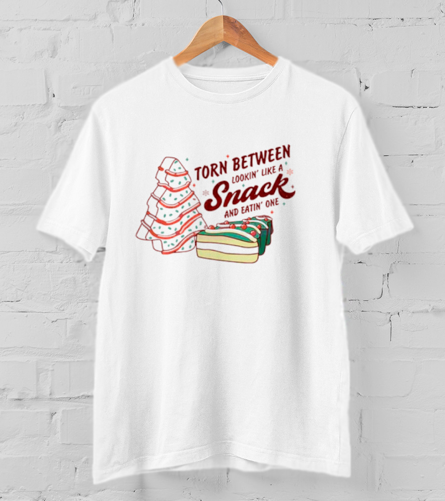 Torn Between Lookin' Like A Snack And Eatin' One Christmas Tree And Holiday Cake T-Shirt