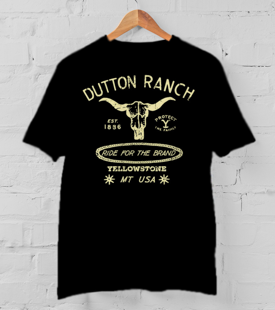 Dutton Ranch Yellowstone Est. 1886 Ride For The Brand Protect The Family MT USA T-Shirt