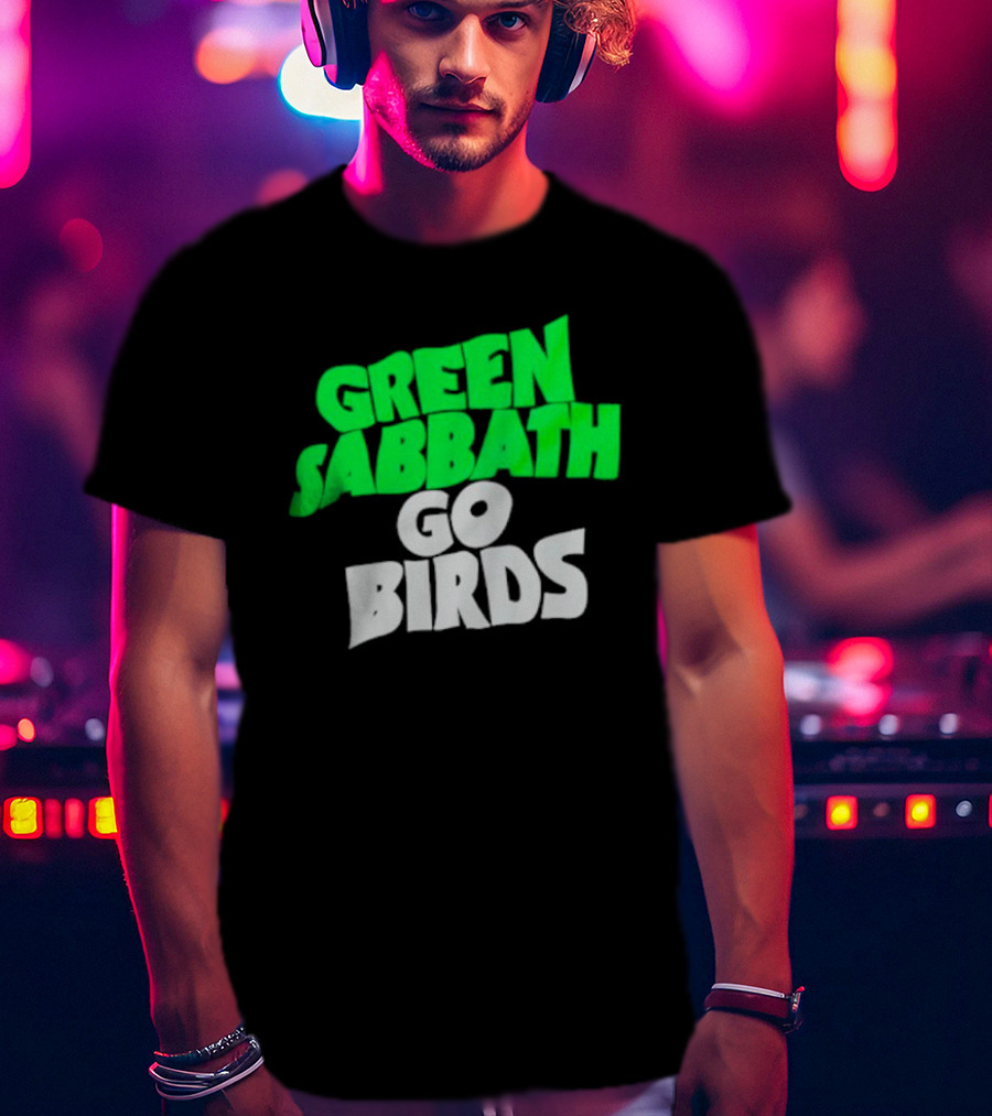 Green Sabbath Go Birds Sports Fan T-Shirt
