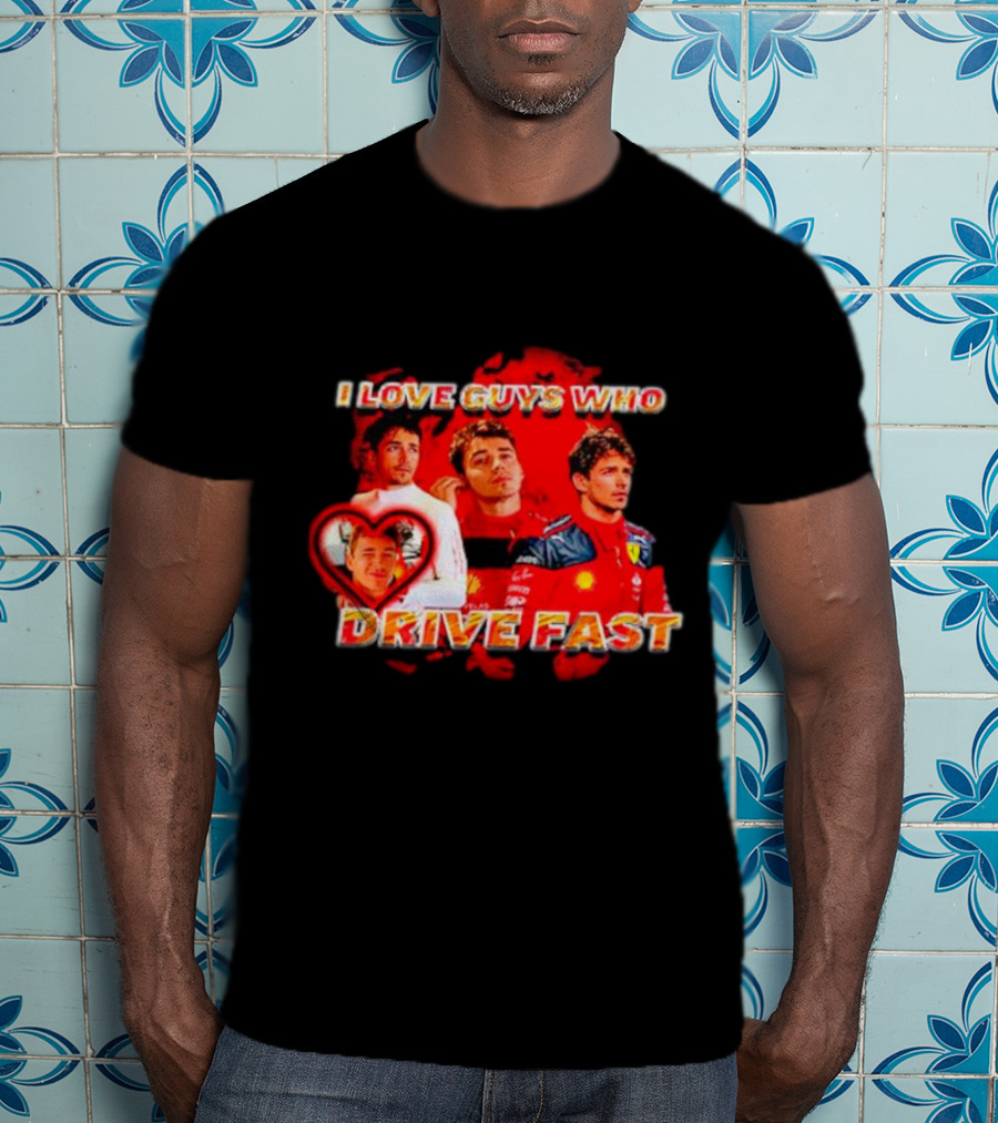 I Love Guys Who Drive Fast Racing Vibes T-Shirt