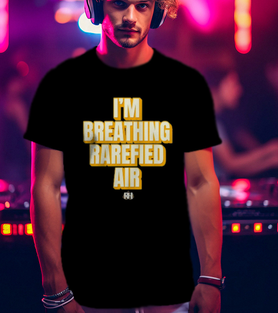 I'm Breathing Rarefied Air Richard Holliday RH T-Shirt
