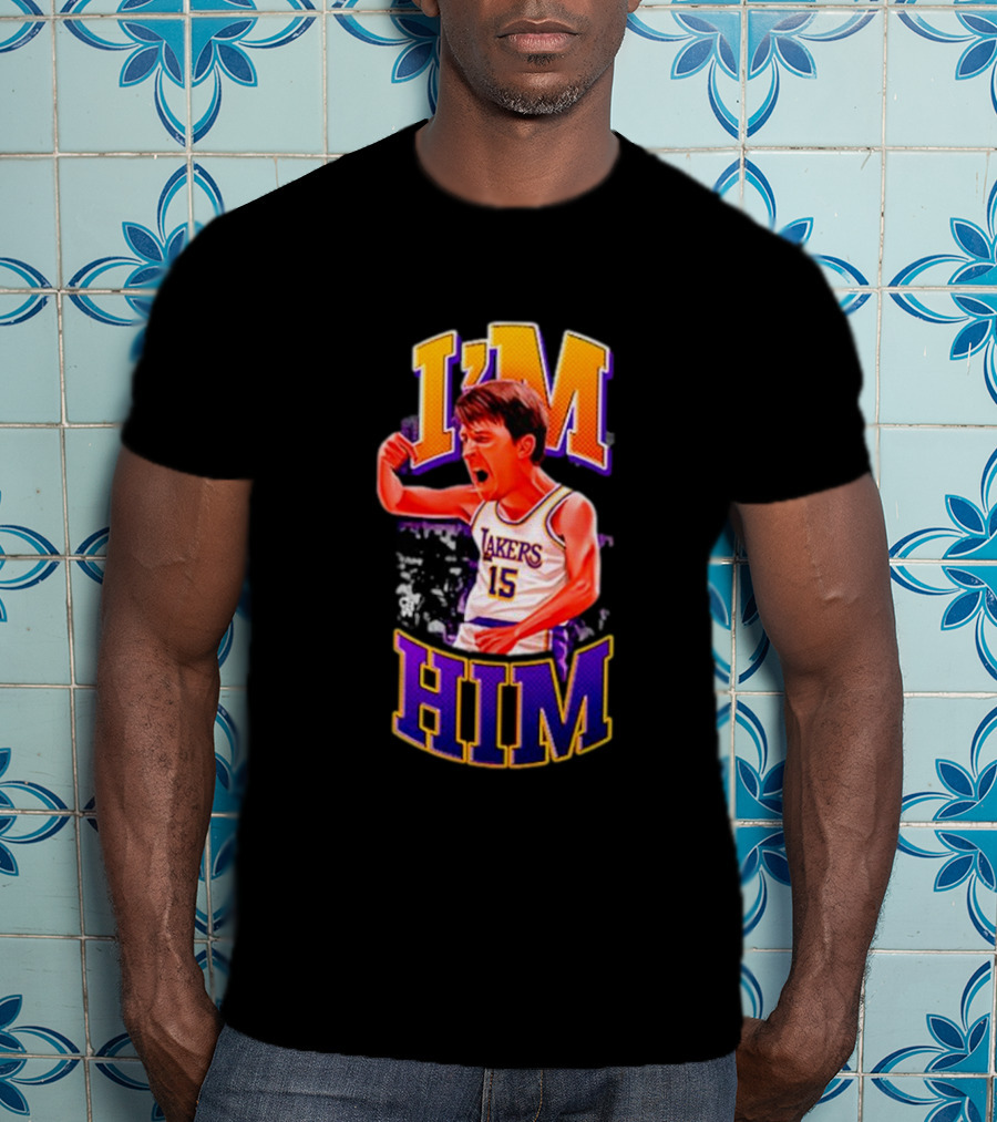 I'm Him Lakers 15 Austin Reaves T-Shirt