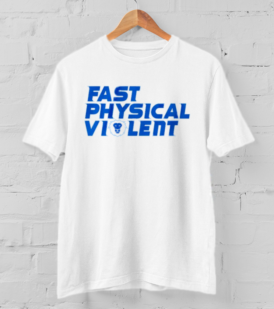 Fast Physical Violent Detroit Lions Blue T-Shirt