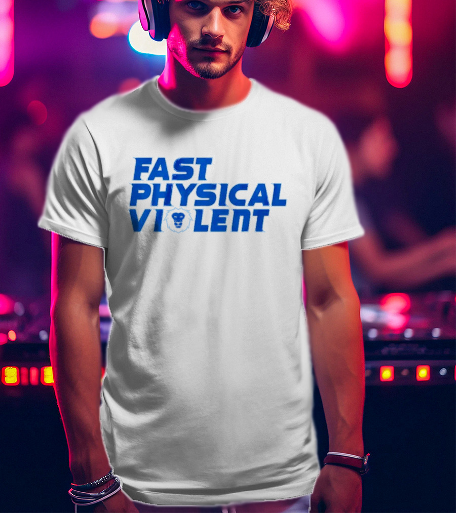 Fast Physical Violent Detroit Lions Blue T-Shirt
