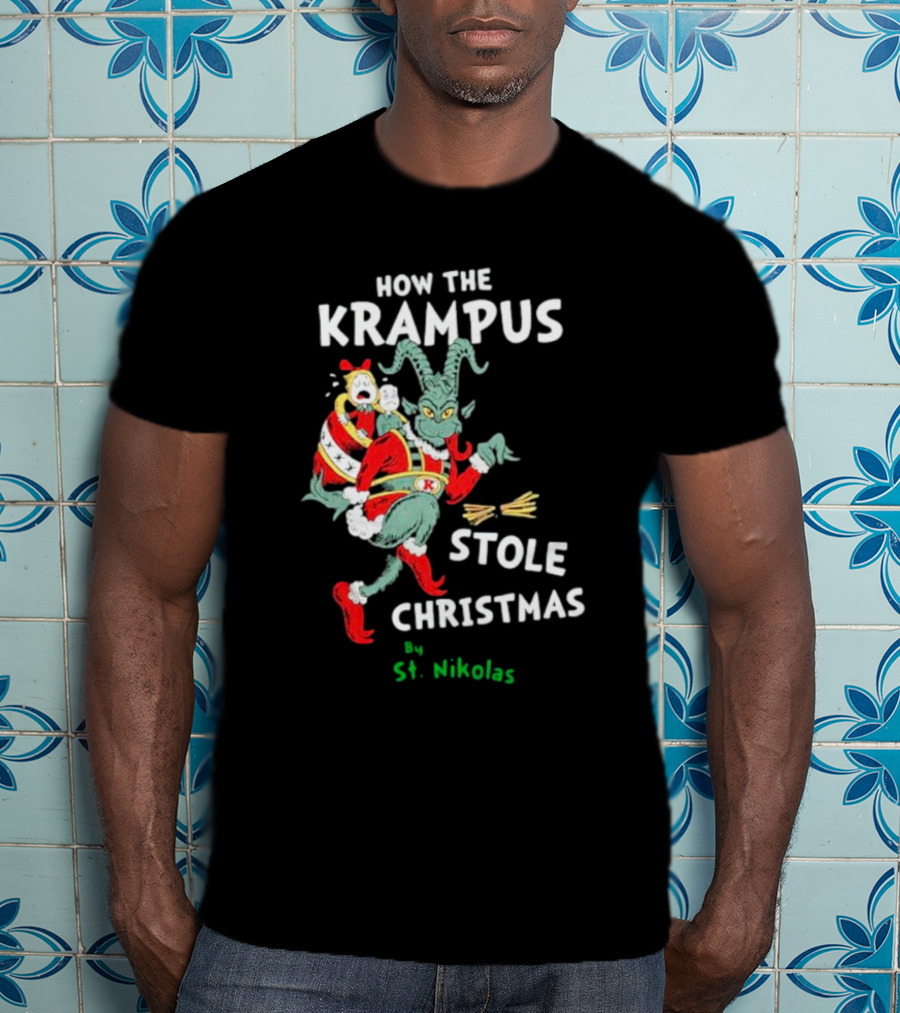 How The Krampus Stole Christmas By St. Nikolas T-Shirt