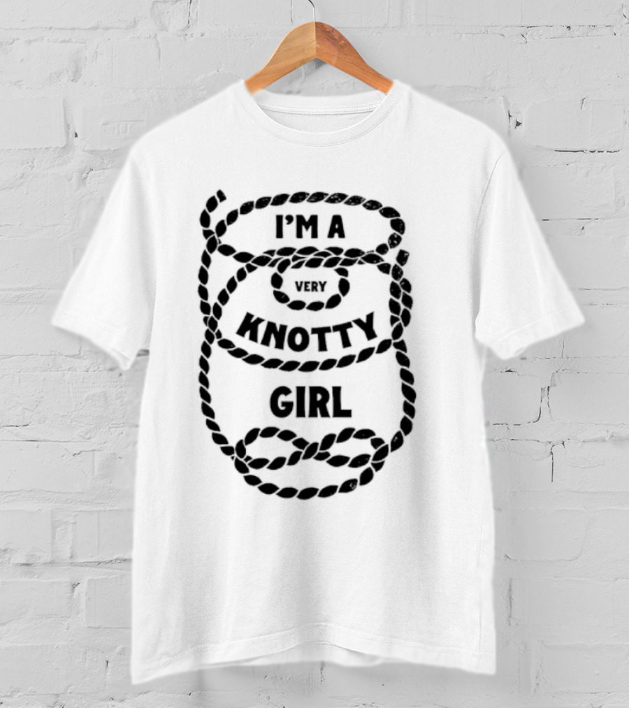 I'm A Very Knotty Girl Rope T-Shirt
