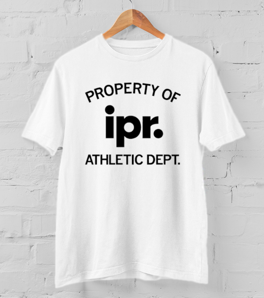 Property Of IPR Athletic Dept T-Shirt