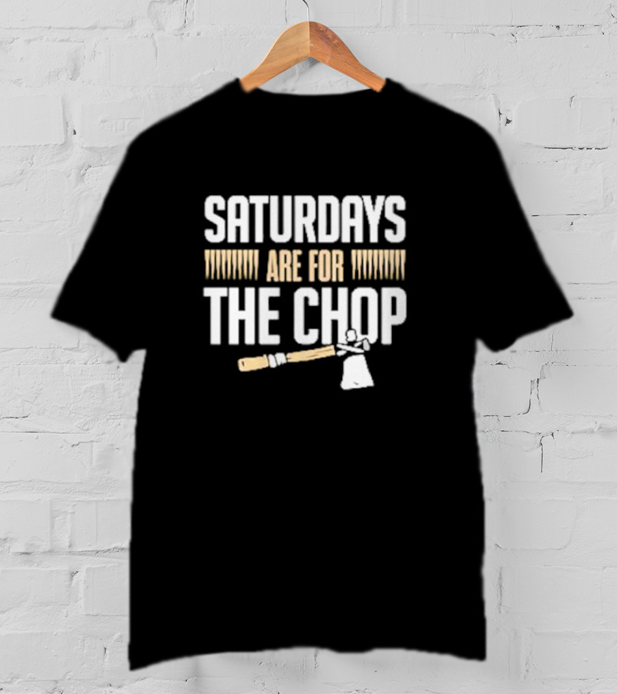 Saturdays Are For The Chop Lumberjack Axe T-Shirt