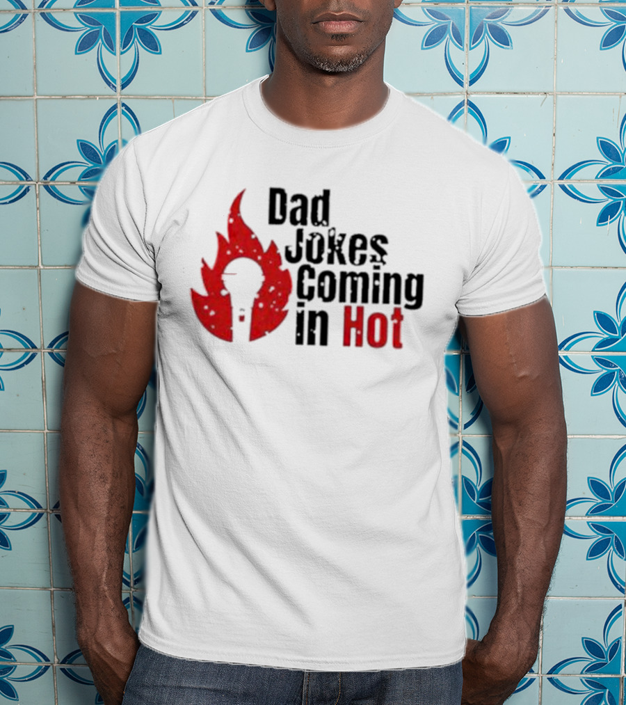 Dad Jokes Coming In Hot With Red Microphone Flame T-Shirt