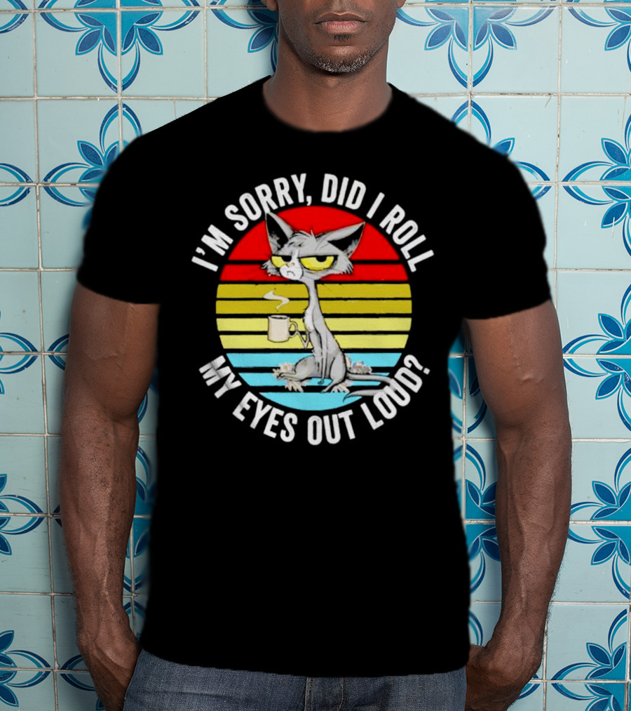 I'm Sorry Did I Roll My Eyes Out Loud Cat Retro Vintage Style Stripe T-Shirt