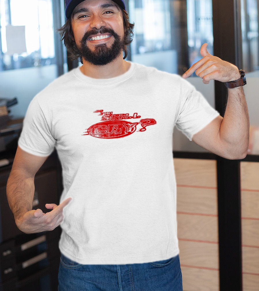 Do You Still Cry? Red Distorted Text T-Shirt