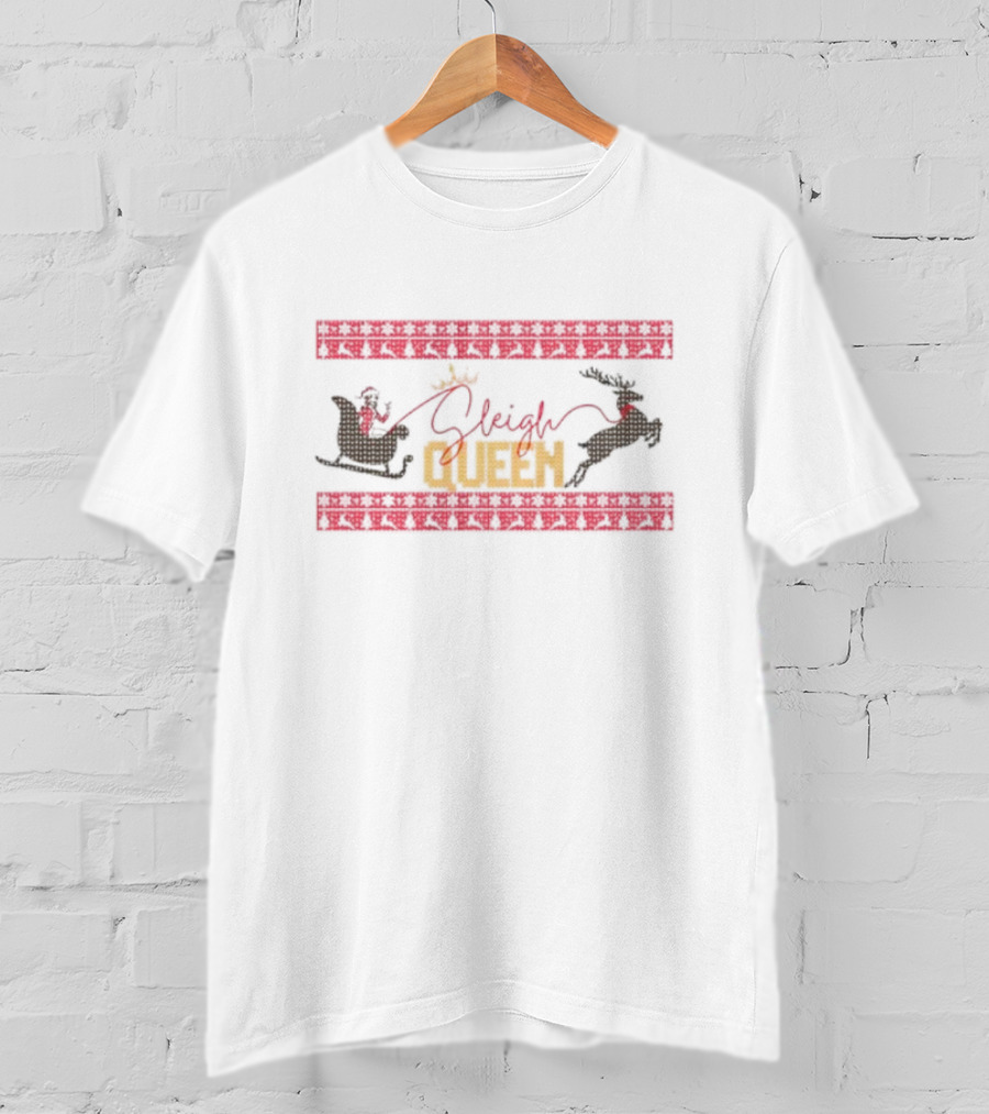 Sleigh Queen Santa Hat Reindeer Christmas Ugly T-Shirt