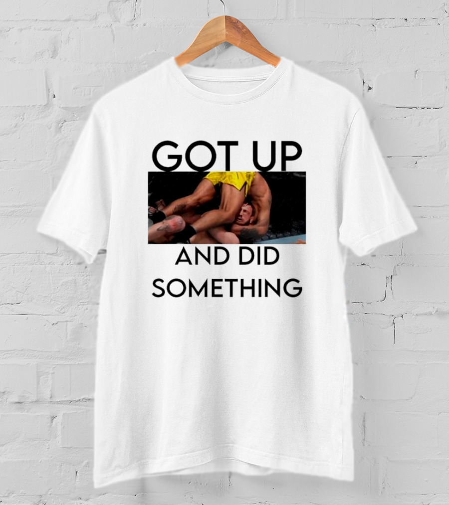 Got Up And Did Something UFC Inspired Grappling Action Scene T-Shirt