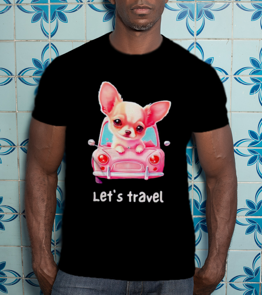 Let's Travel Chihuahua In Pink Car Adventure T-Shirt