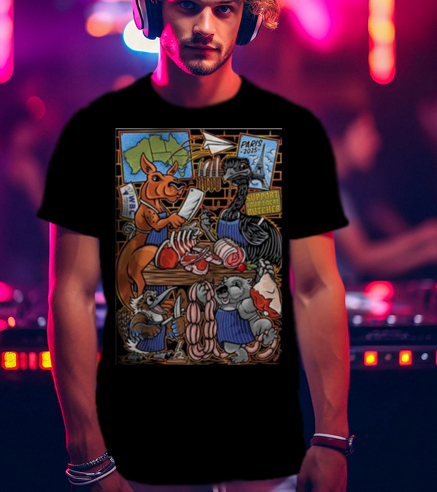 Paris 2025 Support Your Local Butcher Australian Animals Butchery Scene T-Shirt