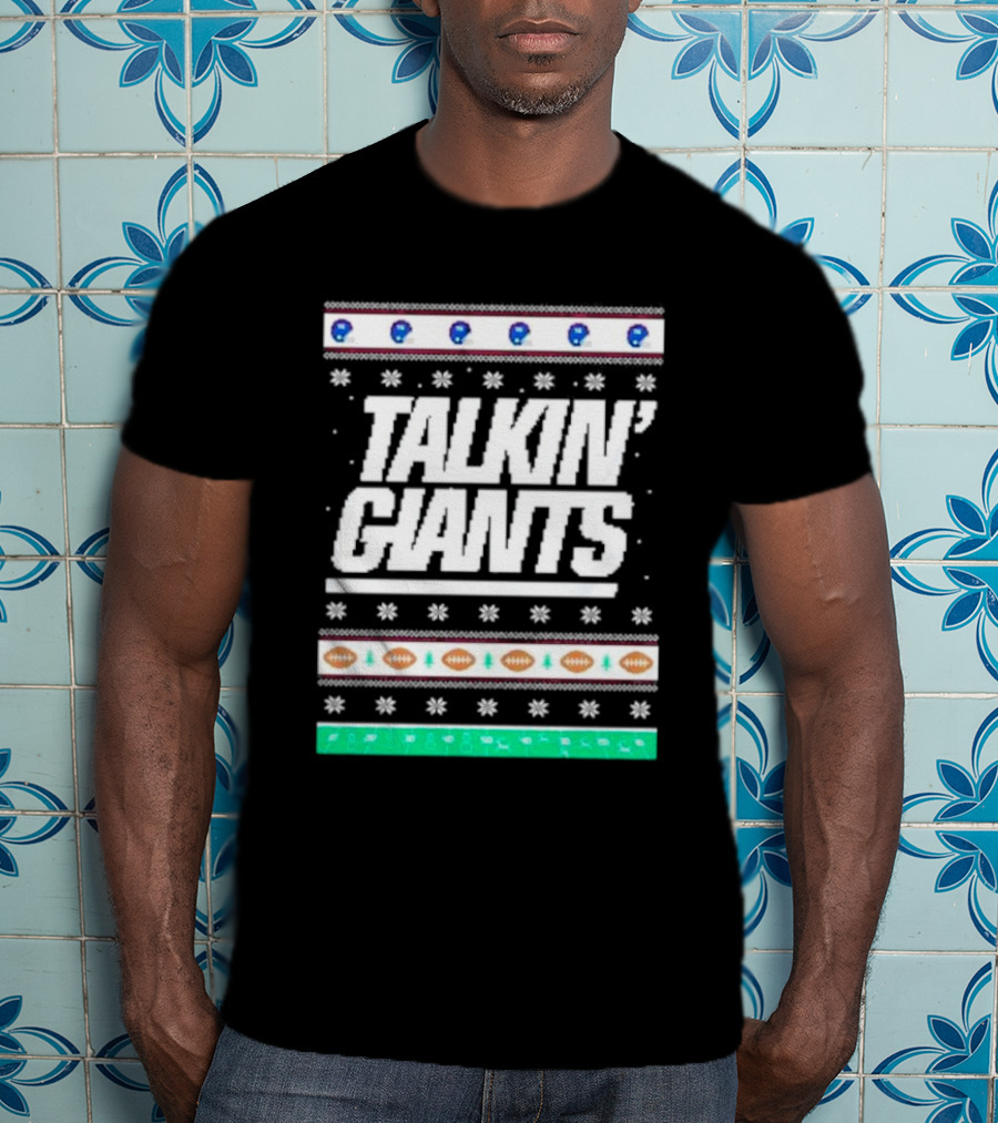 Talkin’ Giants Ugly Christmas Sweater Football T-Shirt