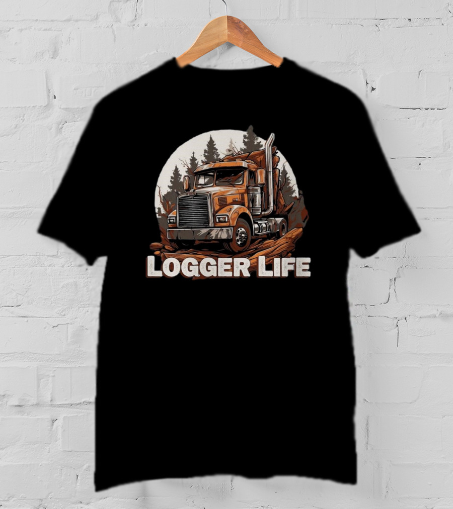 Logger Life Truck In The Woods T-Shirt
