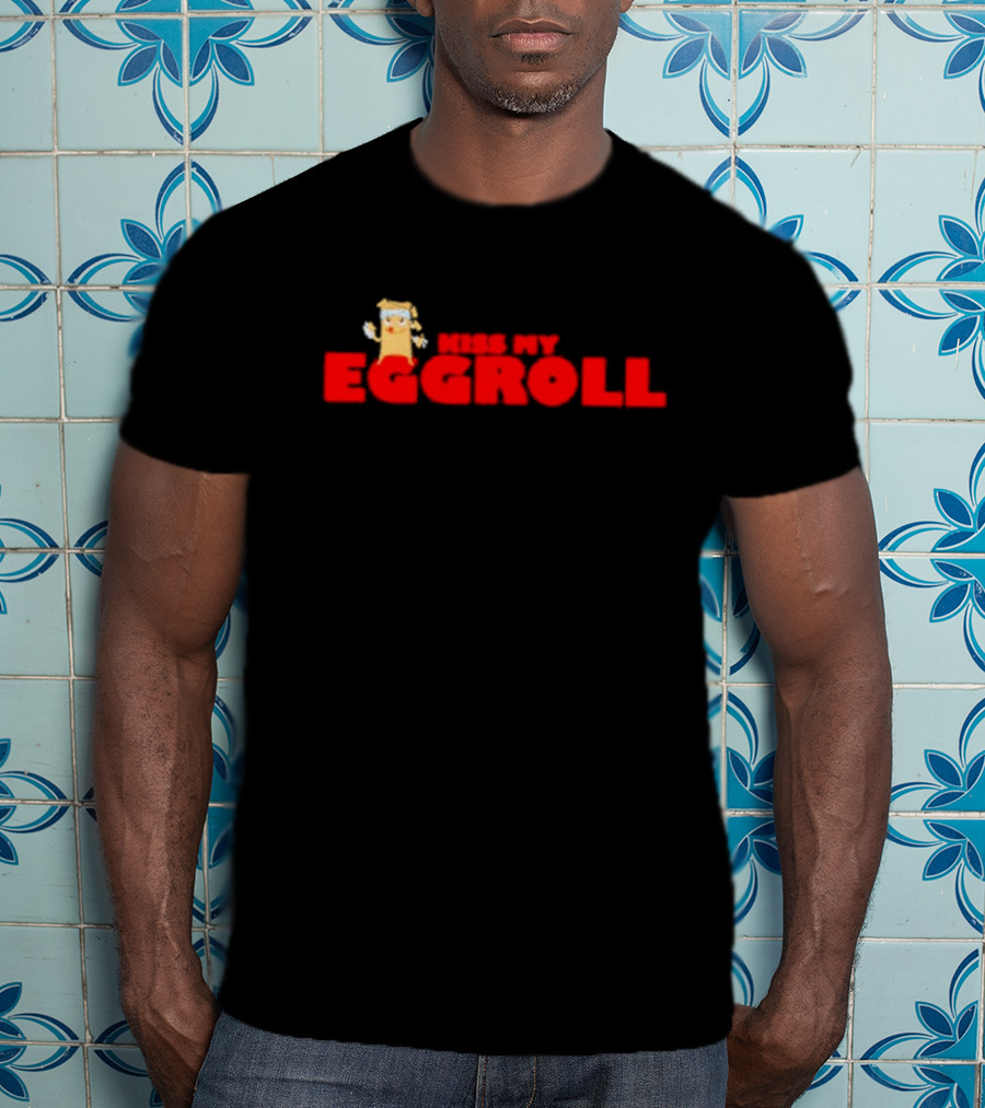 Kiss My Eggroll Cartoon Eggroll Character T-Shirt
