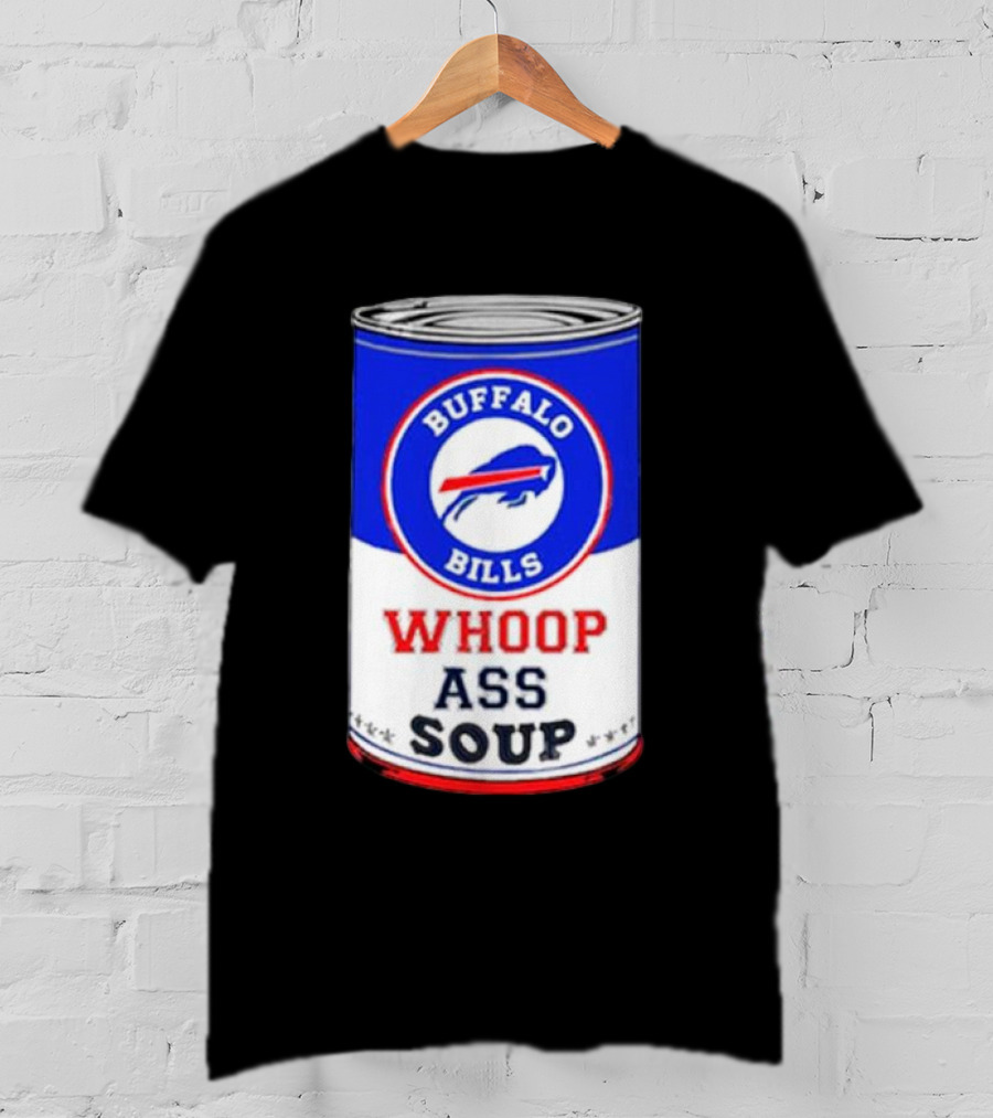 Buffalo Bills Whoop Ass Soup Can T-Shirt