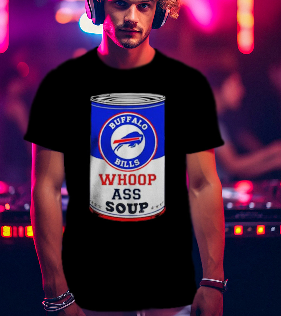 Buffalo Bills Whoop Ass Soup Can T-Shirt