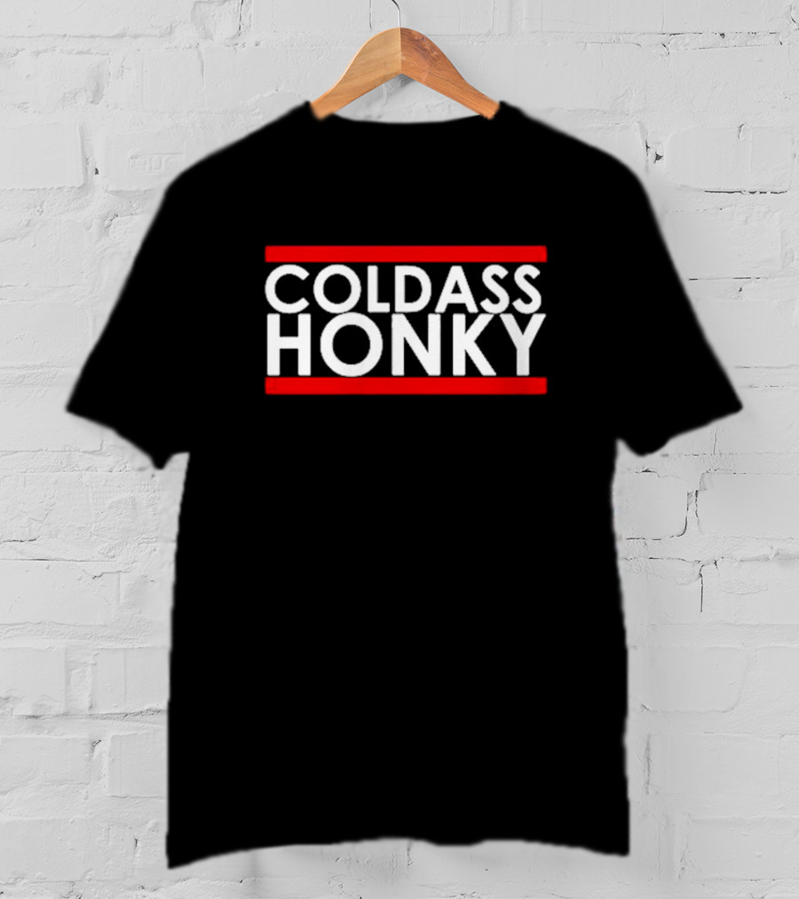 COLD ASS HONKY White Bold Letters Red Bars T-Shirt