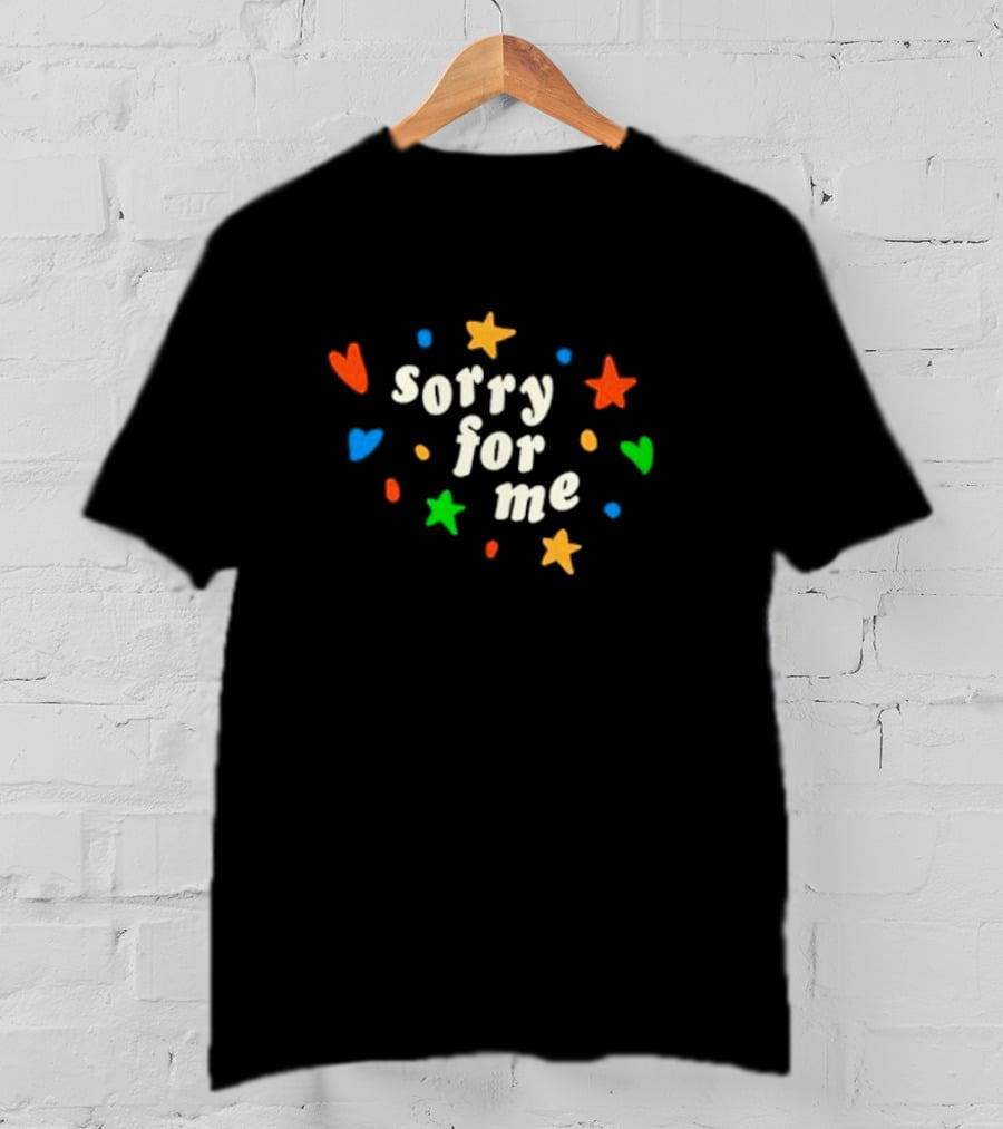 Sorry For Me Colorful Hearts And Stars T-Shirt