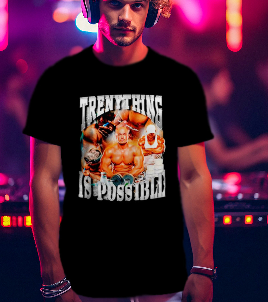 Trenything Is Possible Bodybuilding Motivation With Muscular T-Shirt