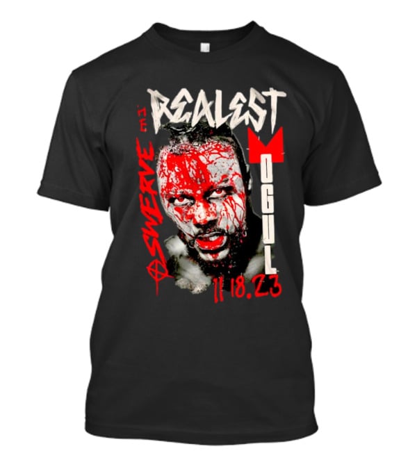 Swerve Realest Mogul 11.18.23 T-Shirt