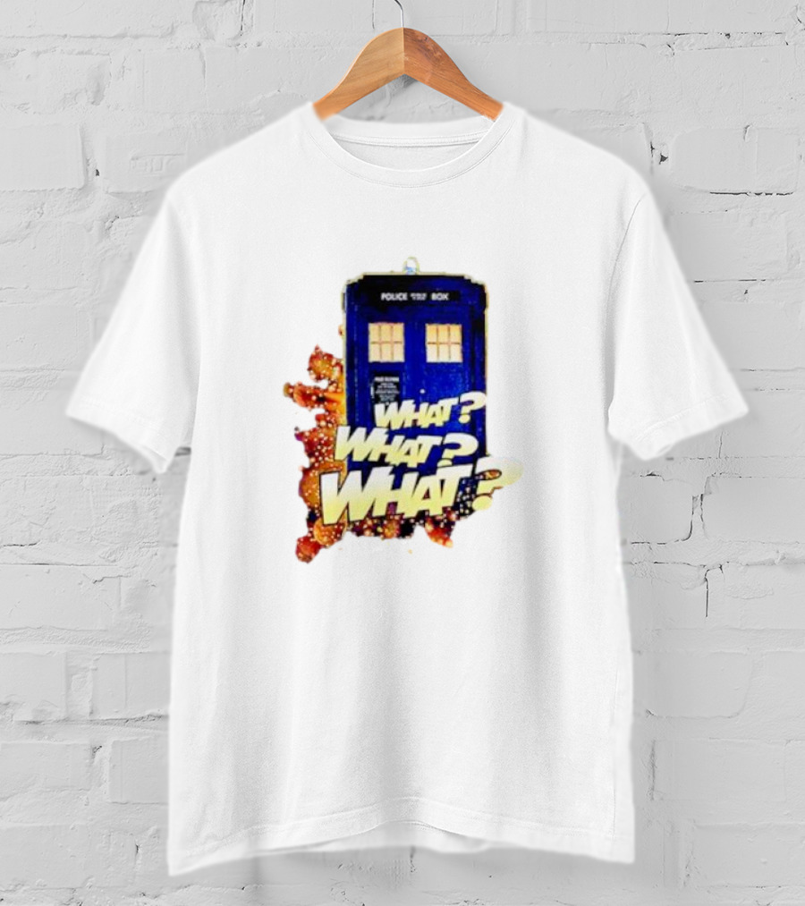 Police Public Call Box What What What TARDIS Doctor Who T-Shirt
