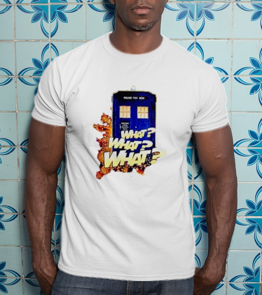 Police Public Call Box What What What TARDIS Doctor Who T-Shirt